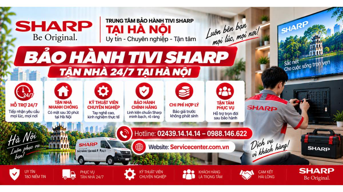 Bảo hành Tivi Sharp tận nhà 24/7 tại Hà Nội Website: Servicecenter.com.vn 📞 Hotline: 02439.14.14.14 – 0988.146.622 – Hỗ Trợ Tận Nhà 24/7