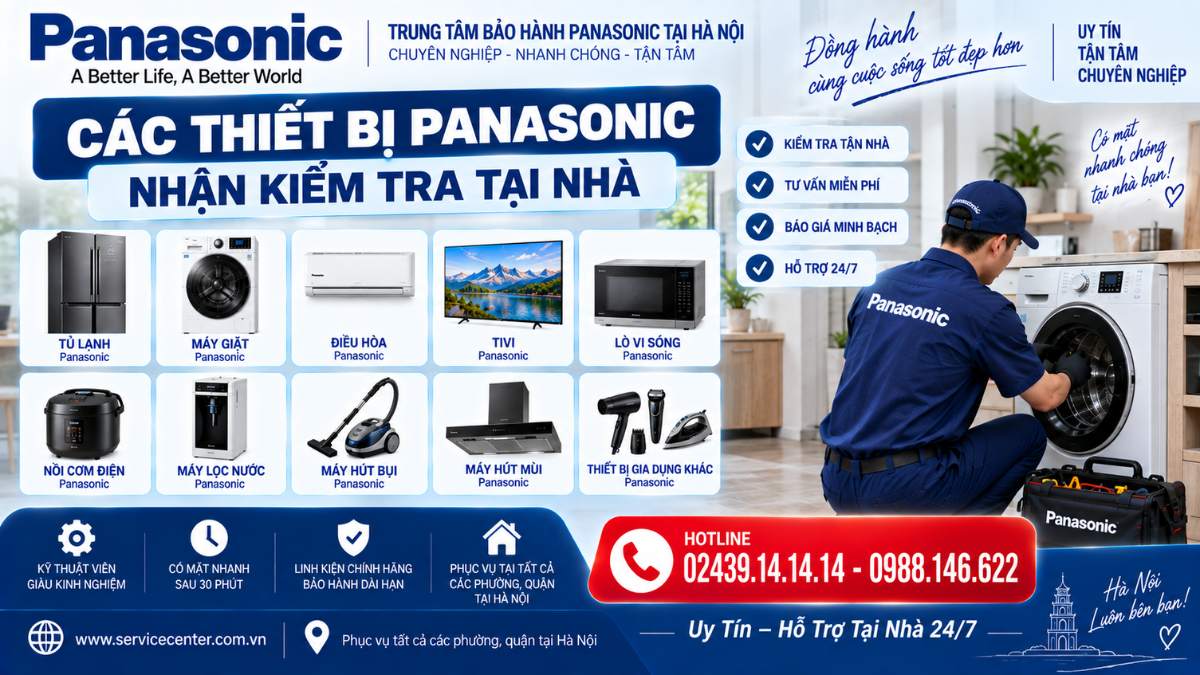 Các Thiết Bị Panasonic Nhận Kiểm Tra Tại Nhà https://www.servicecenter.com.vn Hotline: 02439.14.14.14 - 0988.146.622 Uy Tín – Hỗ Trợ Tại Nhà 24/7