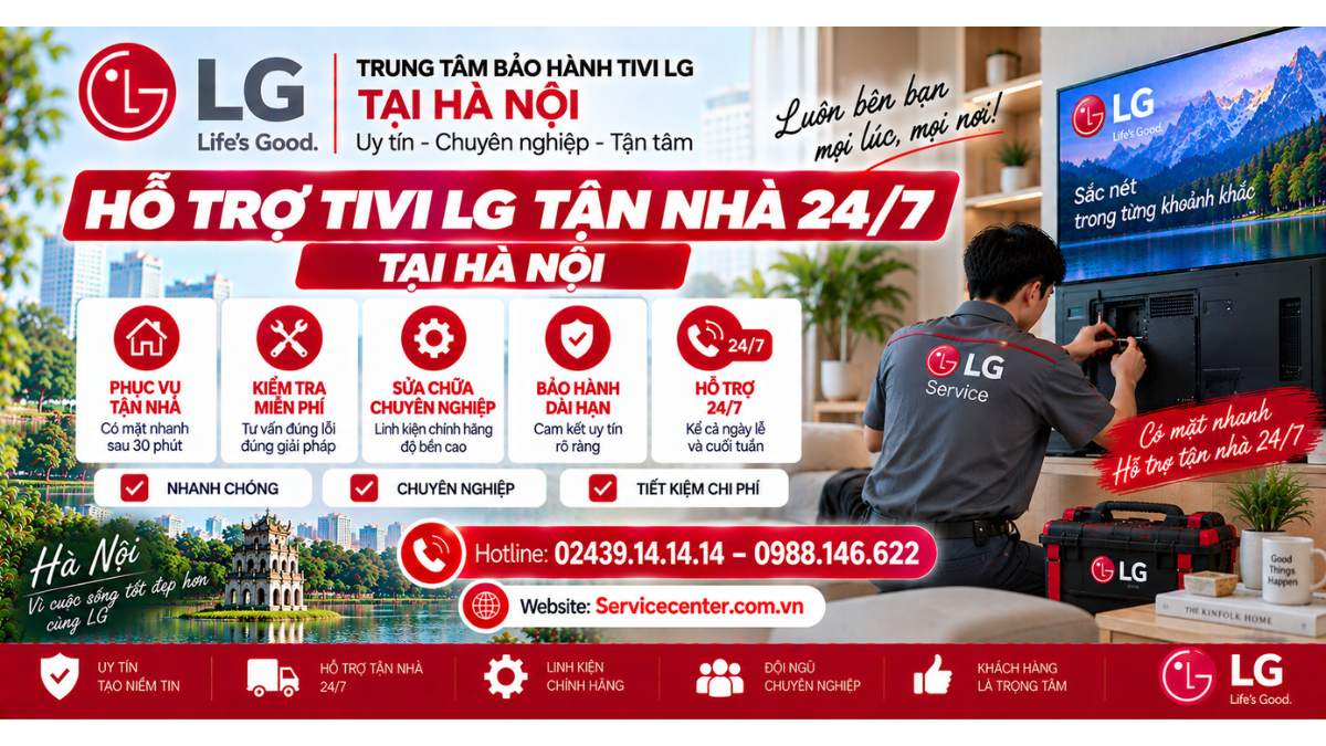 Hỗ trợ Tivi LG tận nhà 24/7 tại Hà Nội Uy Tín Website: Servicecenter.com.vn 📞 Hotline: 02439.14.14.14 – 0988.146.622 – Hỗ Trợ Tận Nhà 24/7