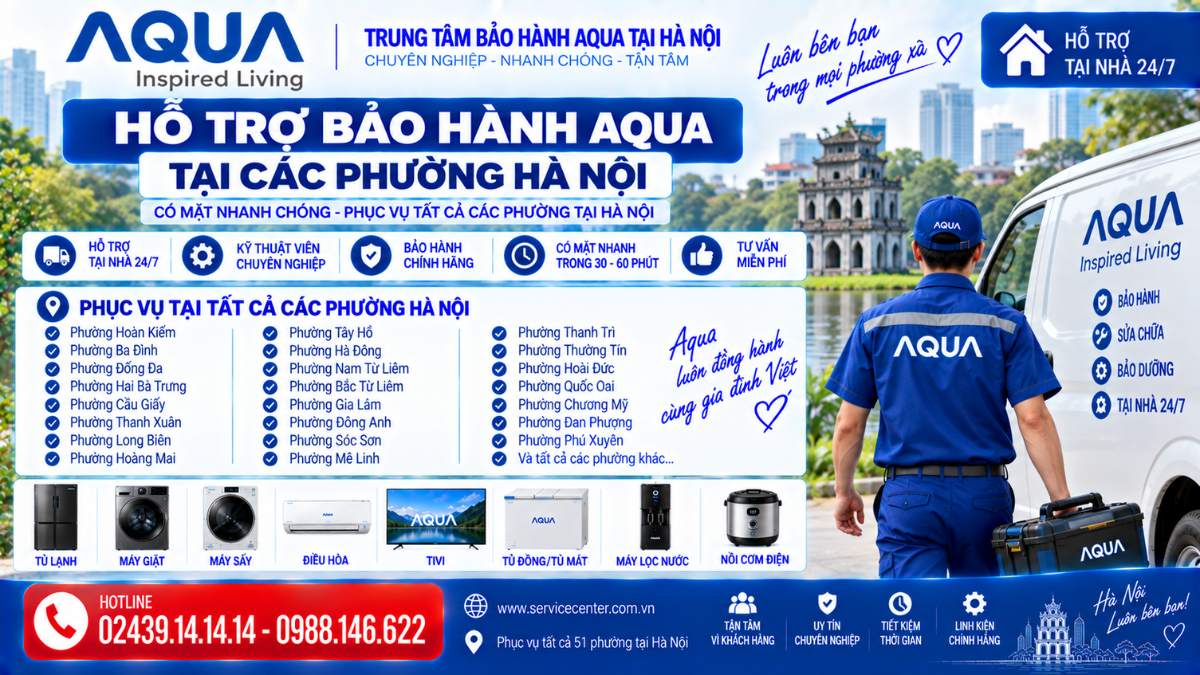 Hỗ trợ bảo hành Aqua tại các phường Hà Nội https://www.servicecenter.com.vn Hotline: 02439.14.14.14 - 0988.146.622 Uy Tín – Hỗ Trợ Tại Nhà 24/7