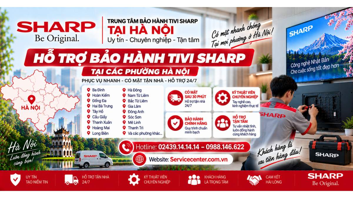 Hỗ trợ bảo hành Tivi Sharp tại các phường Hà Nội Website: Servicecenter.com.vn 📞 Hotline: 02439.14.14.14 – 0988.146.622 – Hỗ Trợ Tận Nhà 24/7