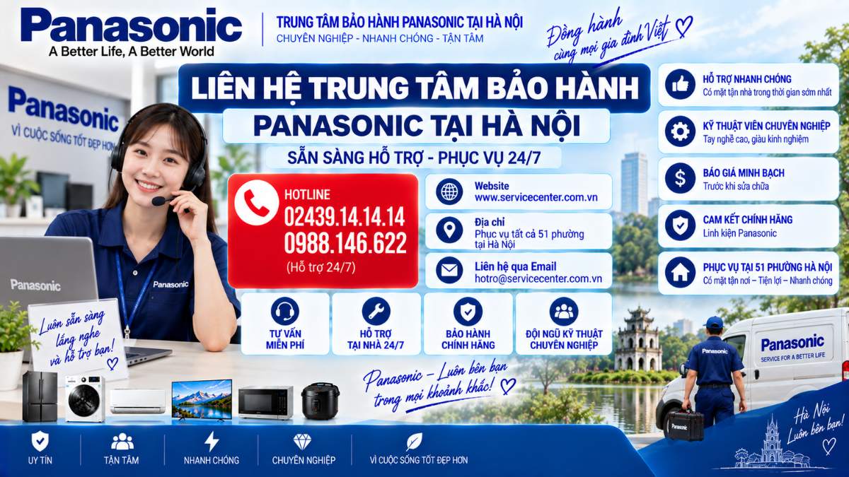 Liên Hệ Trung Tâm Bảo Hành Panasonic Tại Hà Nội https://www.servicecenter.com.vn Hotline: 02439.14.14.14 - 0988.146.622 Uy Tín – Hỗ Trợ Tại Nhà 24/7