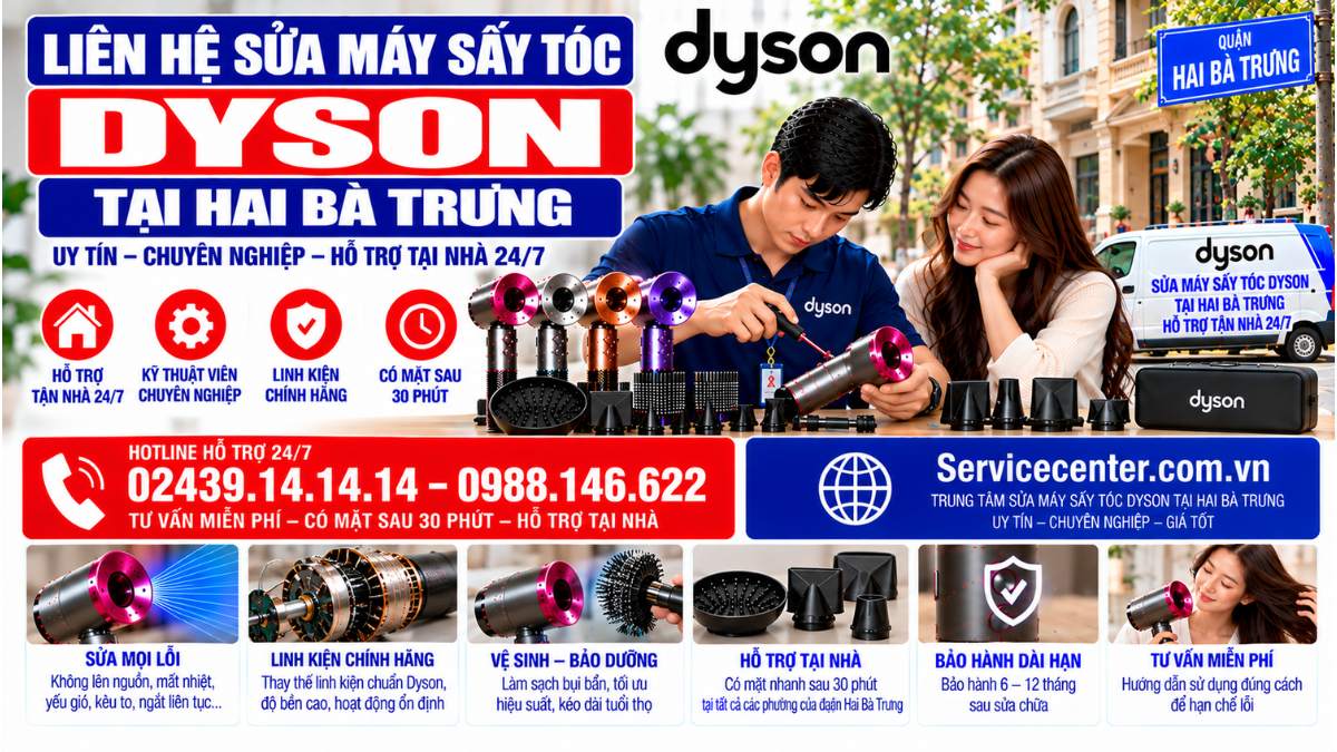 Liên hệ sửa máy sấy tóc Dyson tại Hai Bà Trưng Website: Servicecenter.com.vn 📞 Hotline: 02439.14.14.14 – 0988.146.622