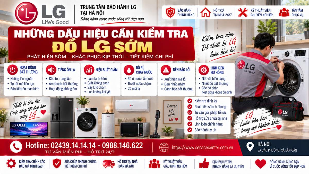 Những Dấu Hiệu Cần Kiểm Tra Đồ LG Sớm https://www.servicecenter.com.vn Hotline: 02439.14.14.14 - 0988.146.622 Uy Tín – Hỗ Trợ Tại Nhà 24/7