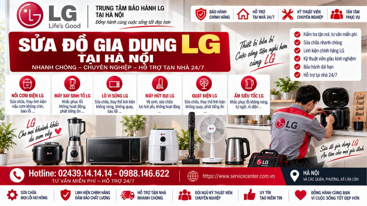 Sửa Đồ Gia Dụng LG Tại Hà Nội https://www.servicecenter.com.vn Hotline: 02439.14.14.14 - 0988.146.622 Uy Tín – Hỗ Trợ Tại Nhà 24/7