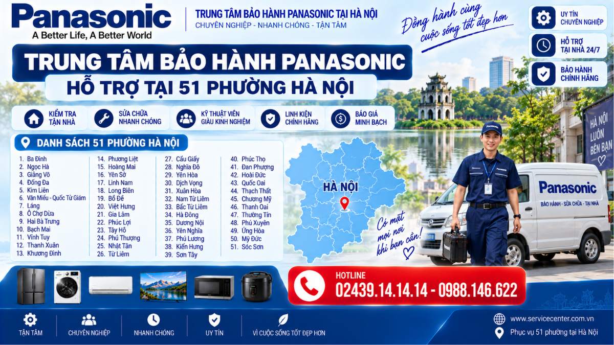 Trung Tâm Bảo Hành Panasonic Hỗ Trợ Tại 51 Phường Hà Nội https://www.servicecenter.com.vn Hotline: 02439.14.14.14 - 0988.146.622 Uy Tín – Hỗ Trợ Tại Nhà 24/7