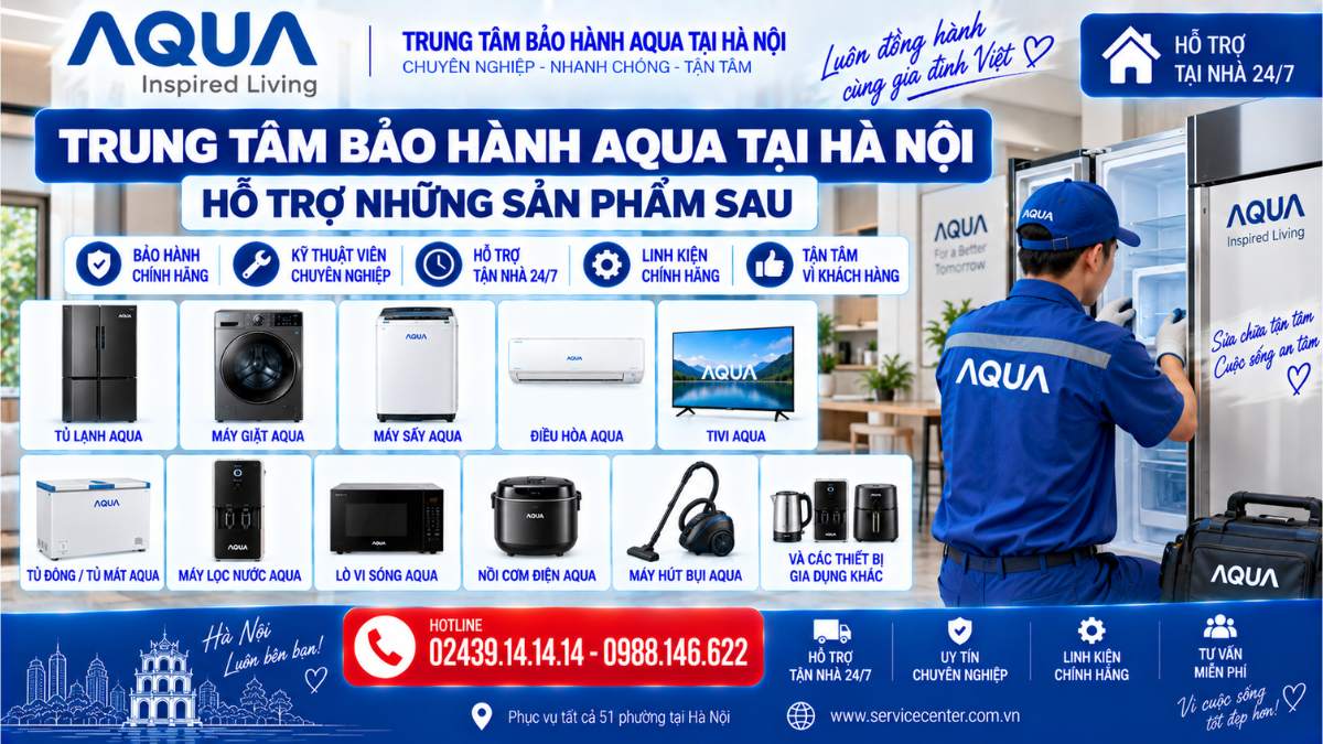 Trung tâm bảo hành Aqua tại Hà Nội hỗ trợ những sản phẩm sau https://www.servicecenter.com.vn Hotline: 02439.14.14.14 - 0988.146.622 Uy Tín – Hỗ Trợ Tại Nhà 24/7