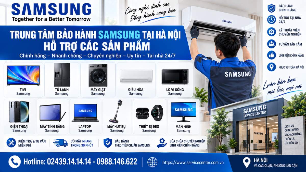 Trung tâm bảo hành Samsung tại Hà Nội hỗ trợ các sản phẩm https://www.servicecenter.com.vn Hotline: 02439.14.14.14 - 0988.146.622 Uy Tín – Hỗ Trợ Tại Nhà 24/7