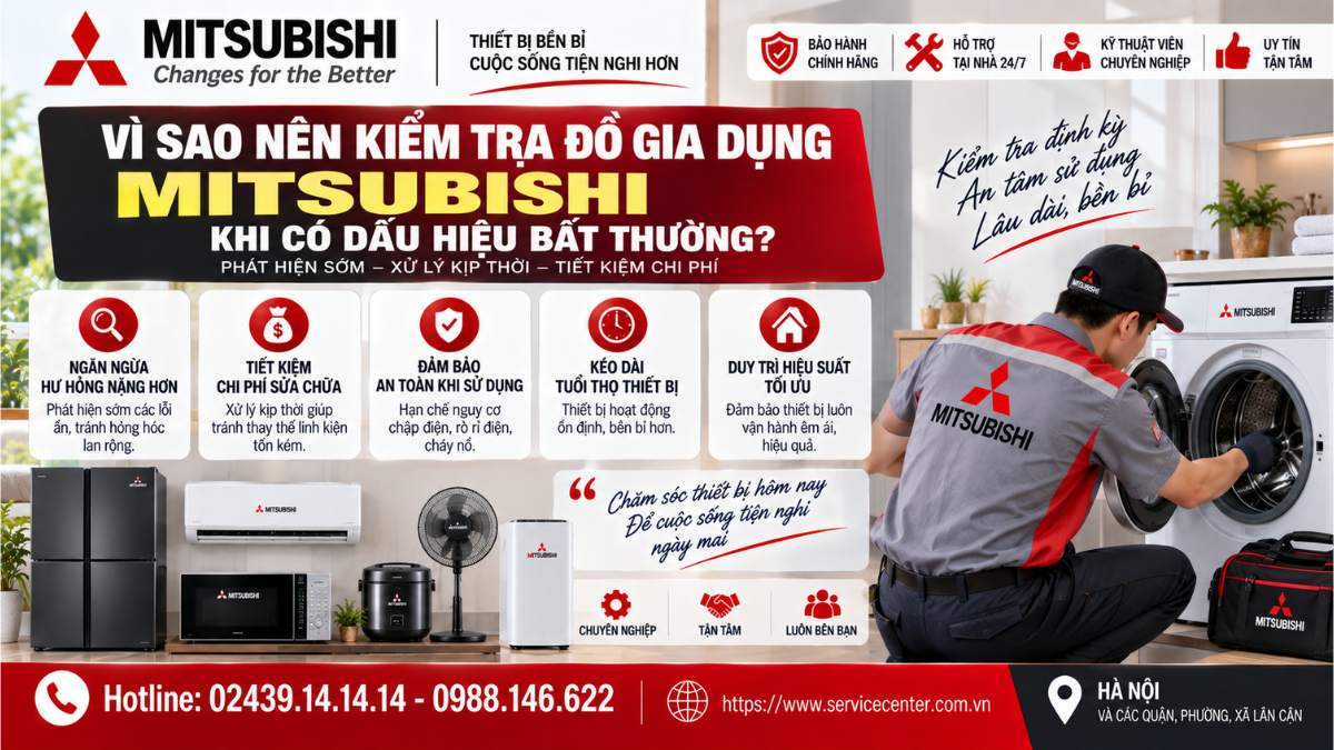 Vì Sao Nên Kiểm Tra Đồ Gia Dụng Mitsubishi Khi Có Dấu Hiệu Bất Thường? https://www.servicecenter.com.vn Hotline: 02439.14.14.14 - 0988.146.622 Uy Tín – Hỗ Trợ Tại Nhà 24/7